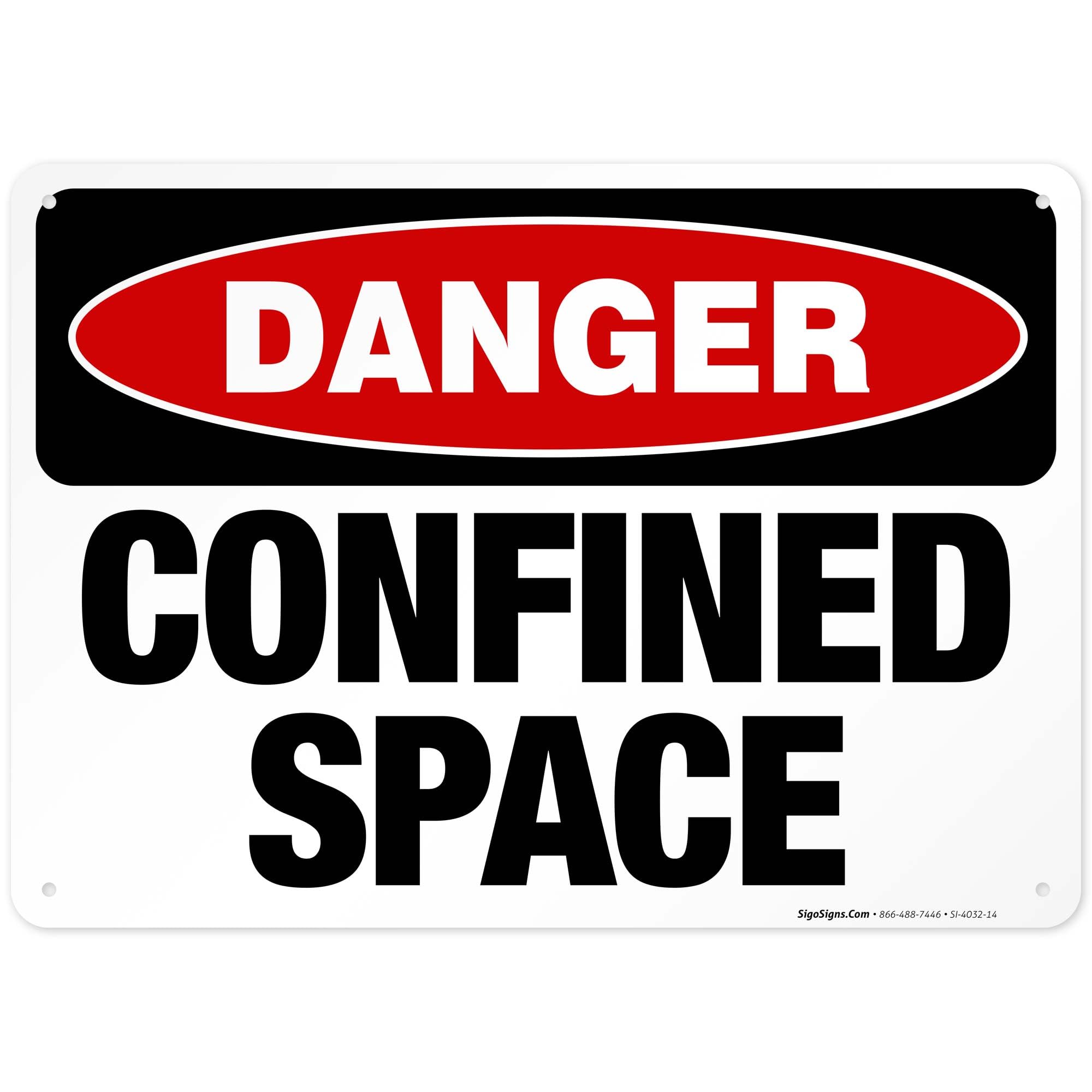 Danger Confined Space Sign, OSHA Danger Sign, 10x14 Inches, Rust Free .040 Aluminum, Fade Resistant, Indoor/Outdoor Use, Made in USA