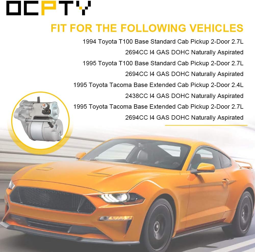 OCPTY Starter Fit for Auto and Light Truck for Toyota for Toyota T-100 Pickup 1994-1998 2.7L Tacoma Pickup 1995-2007 2.4L/2.7L 4RUNNER 1996-2000 2.7L 228000-3740 17668N
