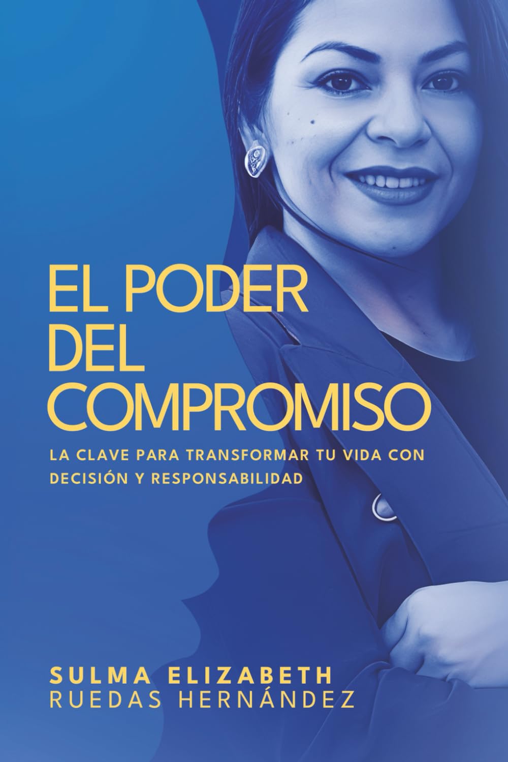 El Poder del Compromiso: La clave para transformar tu vida con decisión y responsabilidad (Spanish Edition)      Paperback – August 14, 2025