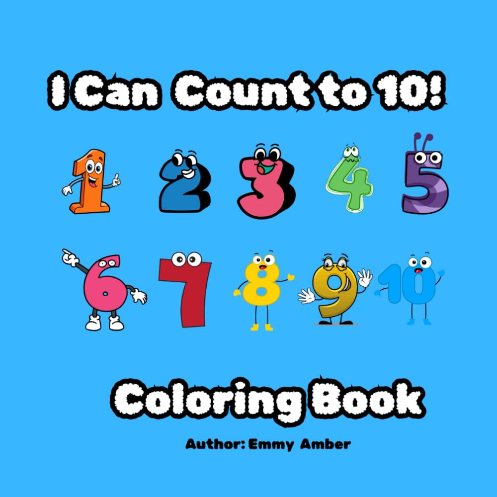I Can Count To 10: Fun and simple coloring book to learn to count to 10.