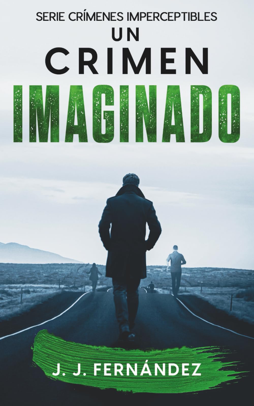 Un crimen imaginado (Crímenes imperceptibles: 2)