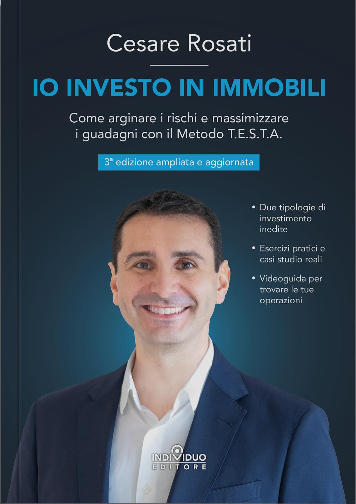 Io investo in immobili. Come arginare i rischi e massimizzare i guadagni con il metodo T.E.S.T.A.