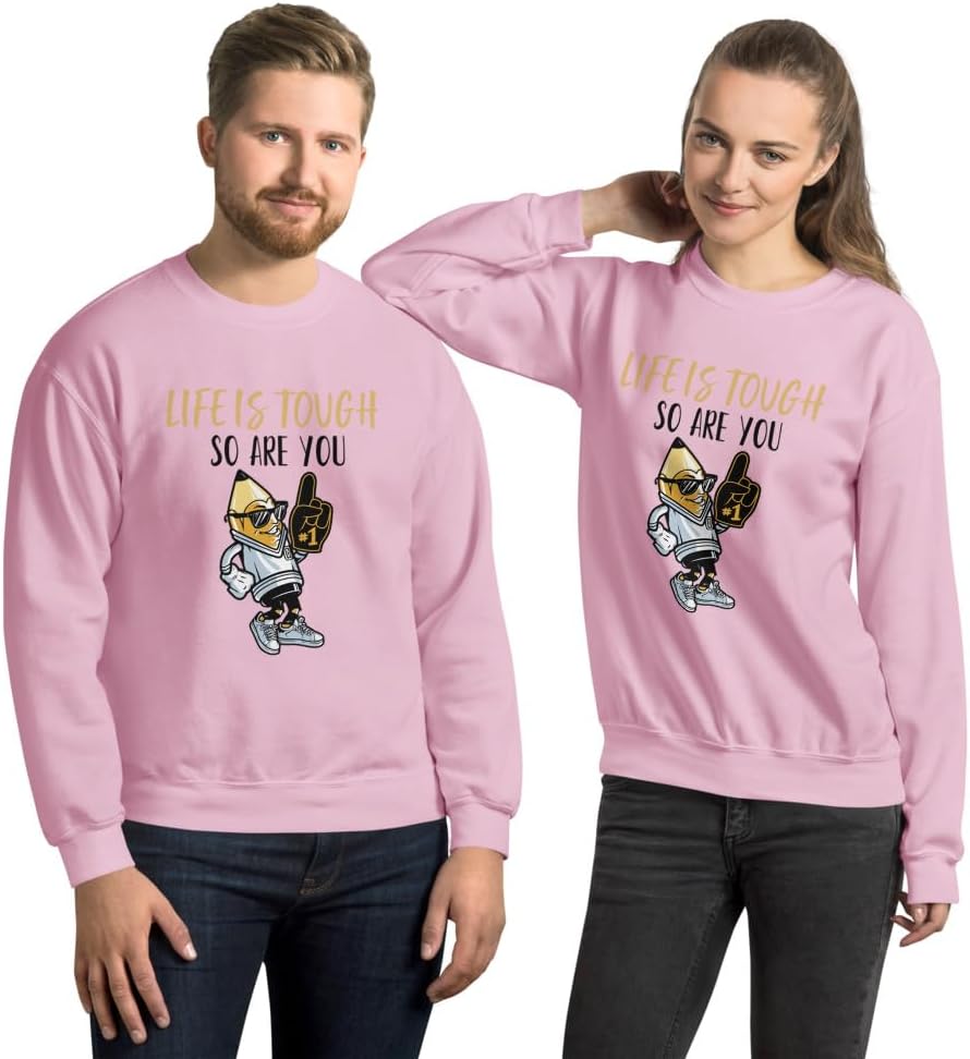 Life to Tough Unisex Sweatshirt