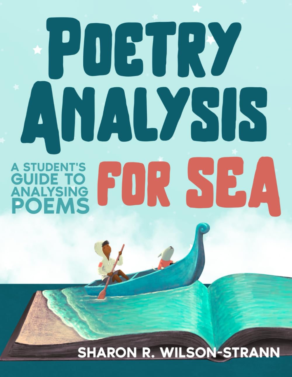 Poetry Analysis for SEA: A Student's Guide to Analysing Poems (Comprehension Solution)      Paperback – February 13, 2025