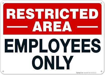 Restricted Area Employees Only Sign, Do Not Enter Sign, 10x14 Inches, Rust Free .040 Aluminum, Fade Resistant, Made in USA by Sigo Signs