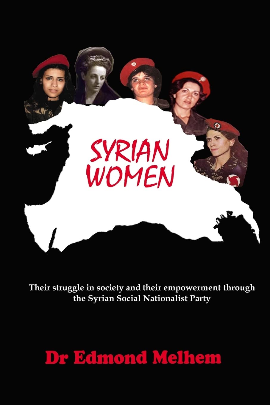 Syrian Women: Their Struggle in Society and their Empowerment through the Syrian Social Nationalist Party
