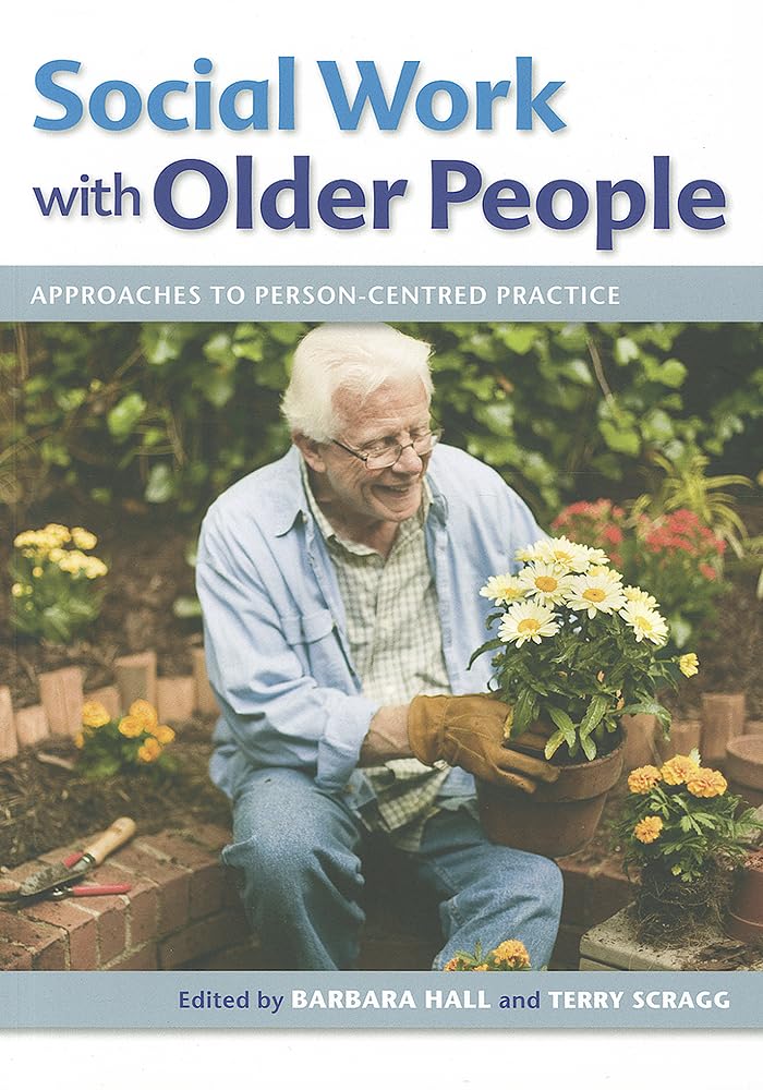 Social work with older people: approaches to person-centred practice