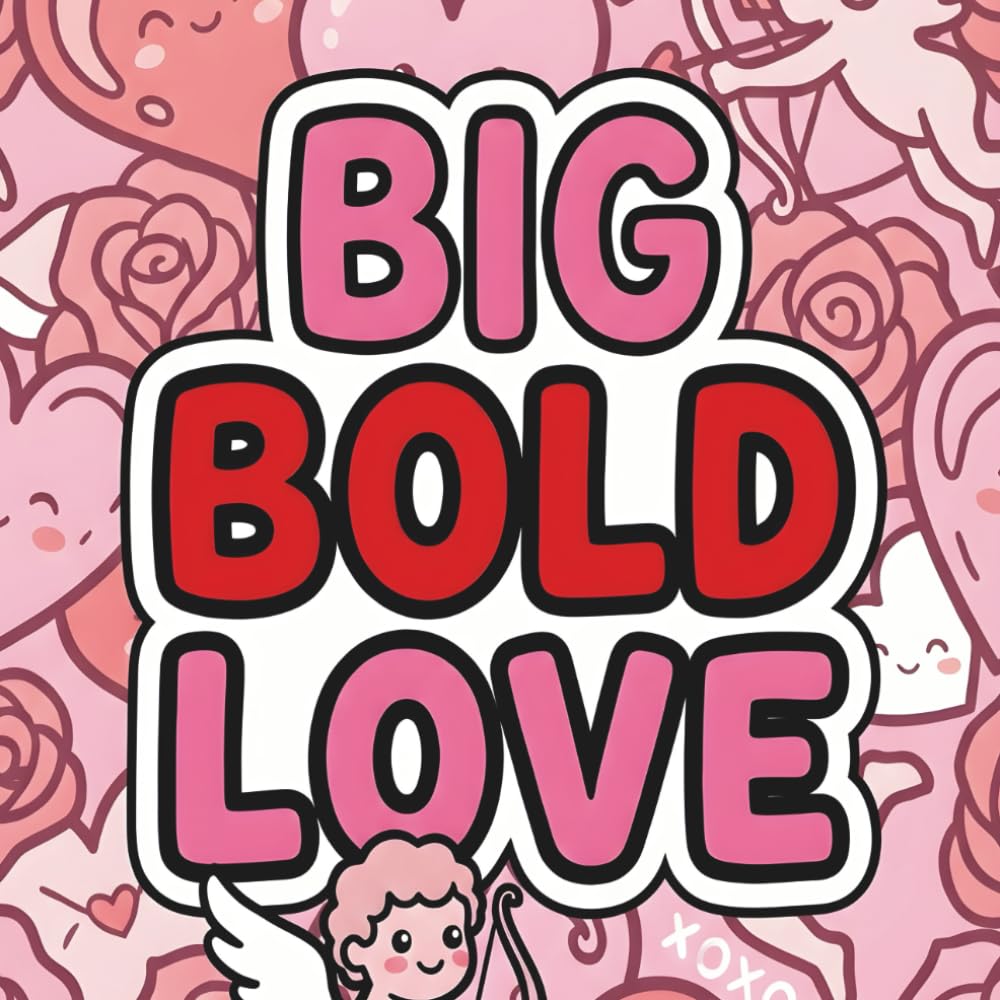 Big Bold Love: The Easy Bold Line Coloring Book