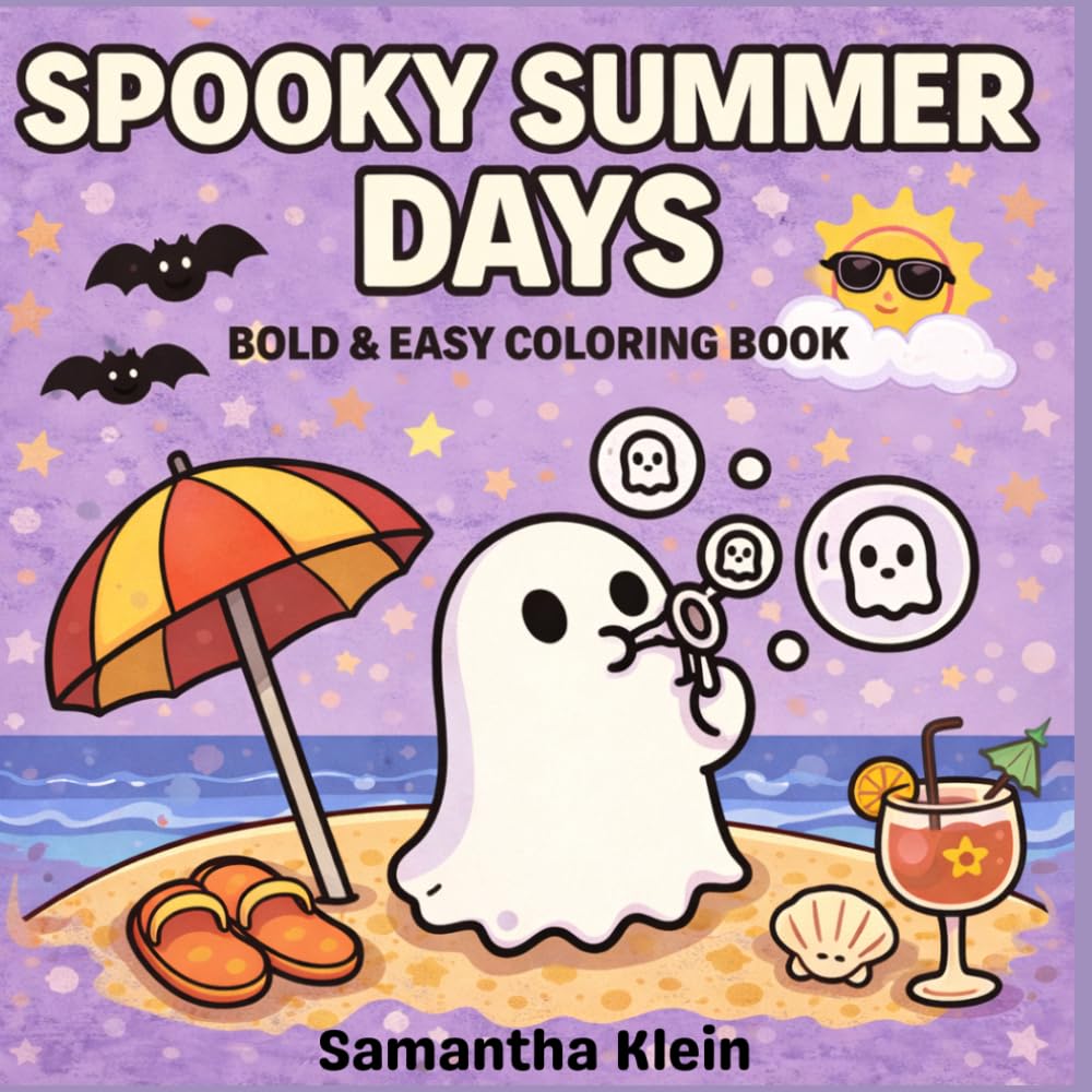 Spooky Summer Day: Cute Halloween Bold & Easy Coloring Book for Kids and Adults (Spooky Days Series)
