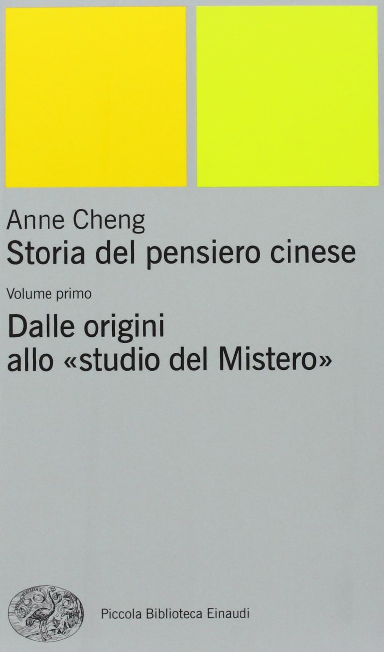 Storia del pensiero cinese. Dalle origini allo «Studio del mistero» (Vol. 1)