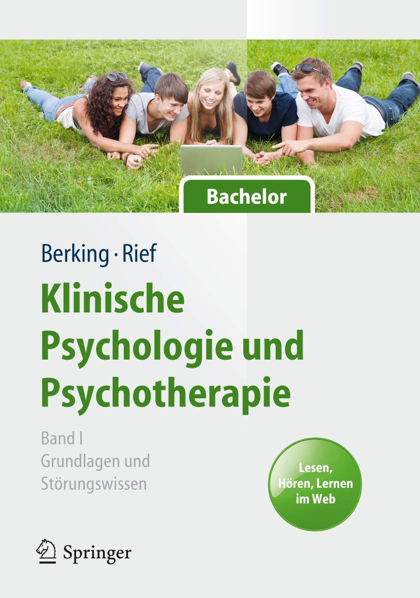 Klinische Psychologie und Psychotherapie für Bachelor: Band I: Grundlagen und Störungswissen. Lesen, Hören, Lernen im Web (Springer-Lehrbuch)
