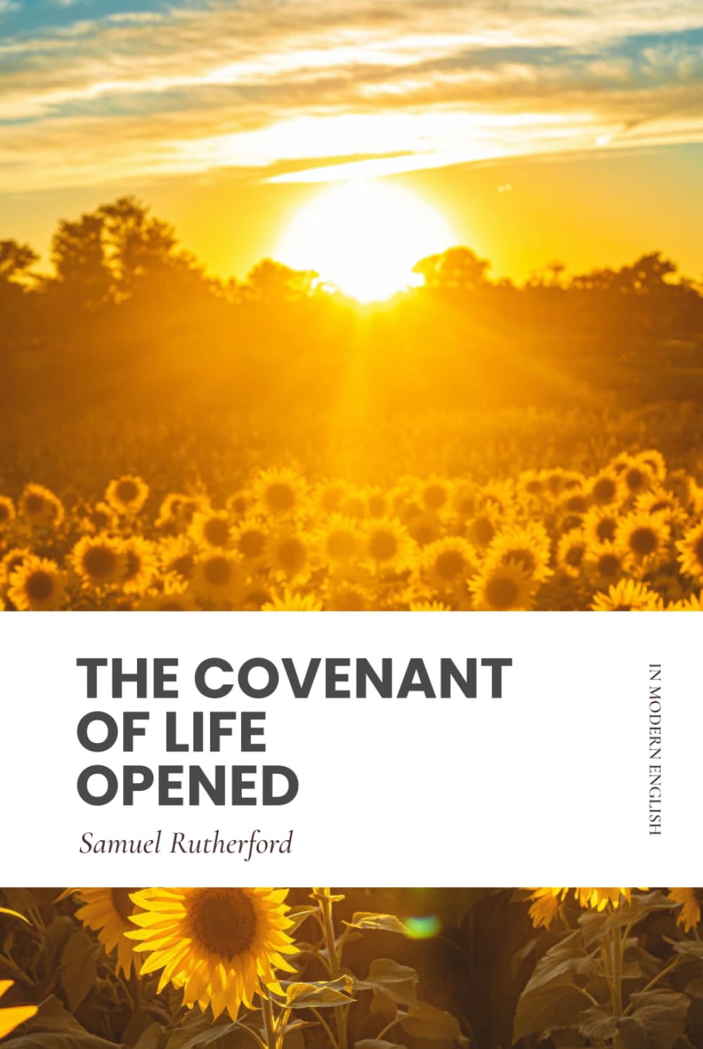 The Covenant of Life Opened: In Modern, Updated English