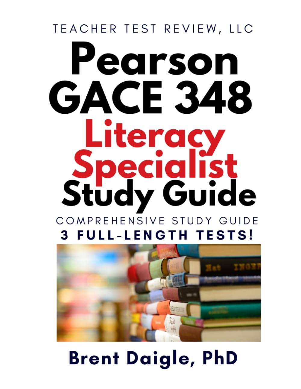 GACE Literacy Specialist 348 Study Guide: Georgia Pearson Aligned Practice Tests for Teacher Certification Exam