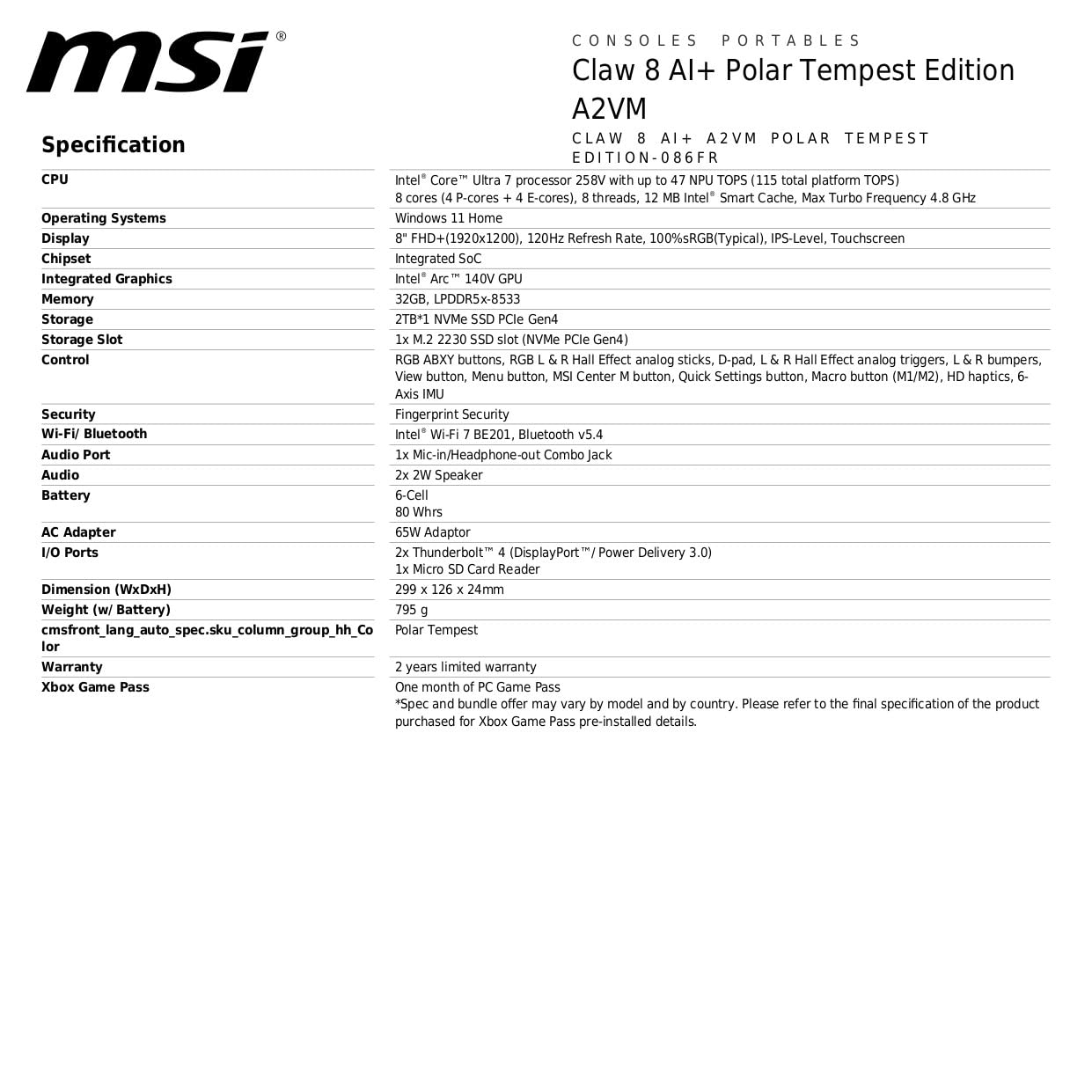 MSI Claw 8 AI+ A2VM Polar Tempest Edition-086FR : Intel Core Ultra 7 258V - 32GB LPDDR5 - SSD 2TB - Intel Arc Graphics - 8" Full HD 120Hz Tactile 500Nits - WiFi 7 - Windows 11 Famille