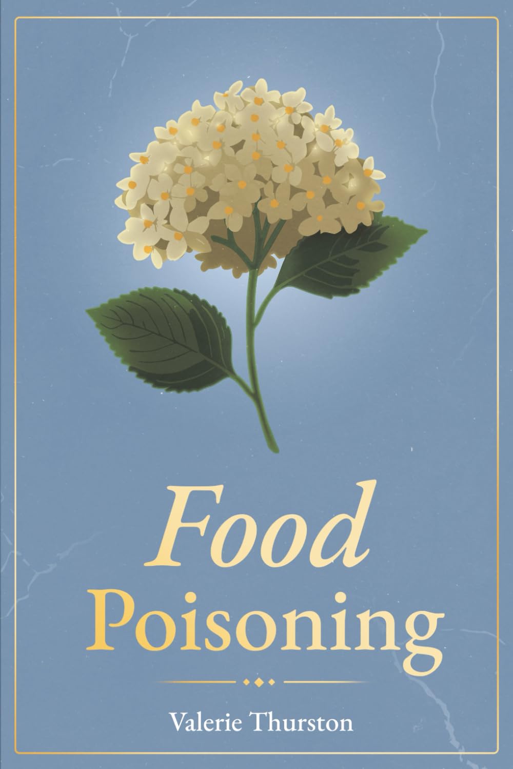 Food Poisoning: A Family Saga of Love, Betrayal, and the Fight for Legacy