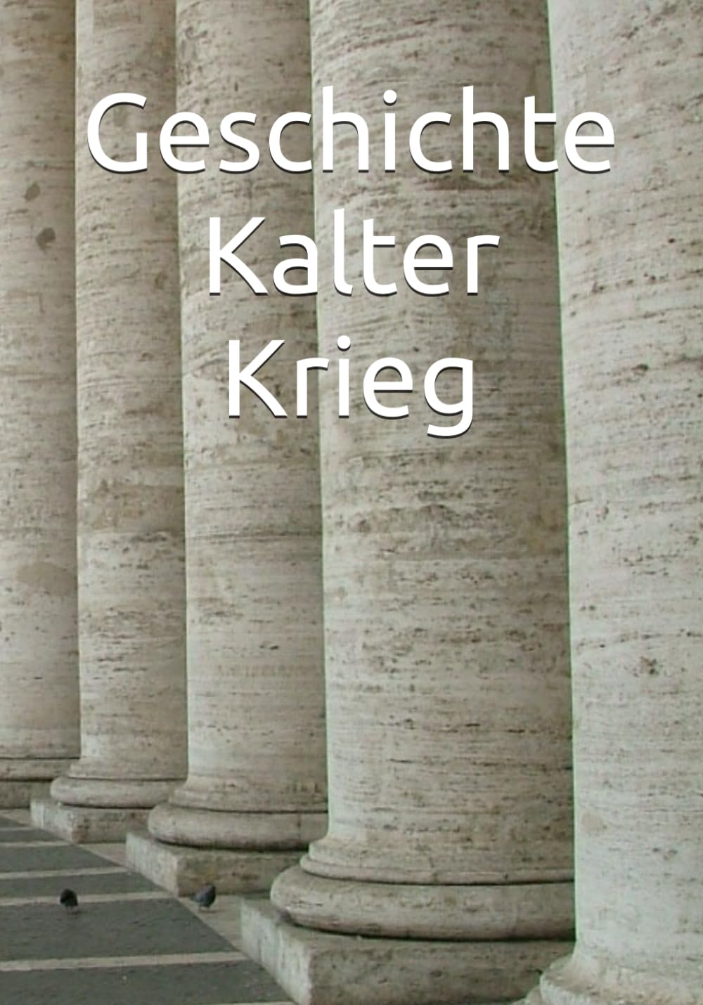 Geschichte Kalter Krieg
