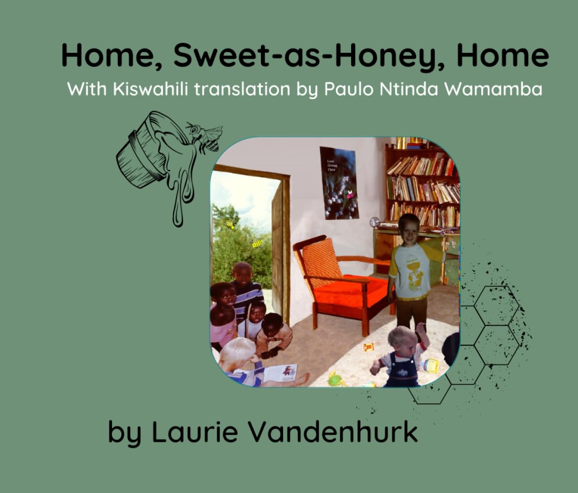 Home, Sweet-as-Honey, Home (It Takes A Village To Raise A Child)