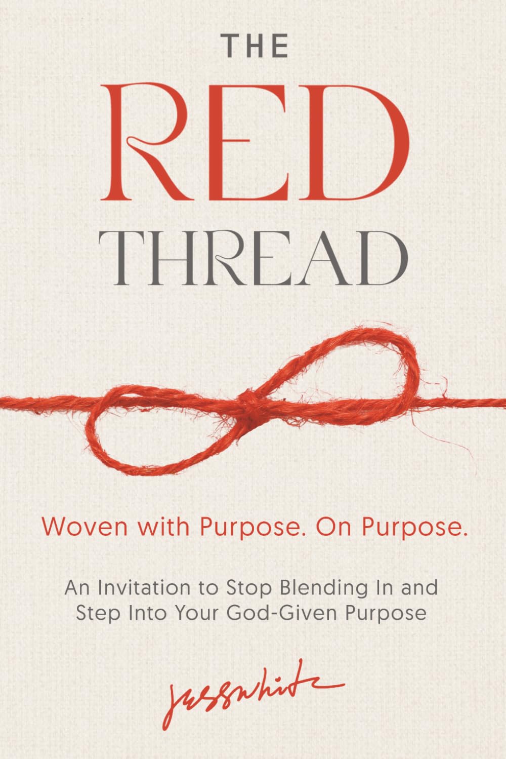 The Red Thread: An Invitation to Stop Blending In and Step Into Your God-Given Purpose