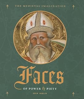 Faces of Power and Piety (Medieval Imagination)