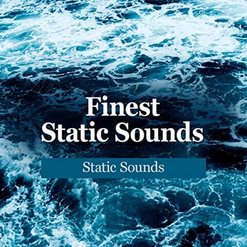Amazon Music Static SoundsのFinest Static Sounds Amazon.co.jp