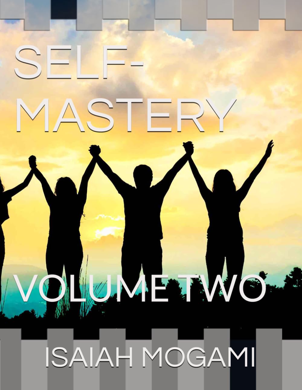 SELF- MASTERY: VOLUME TWO