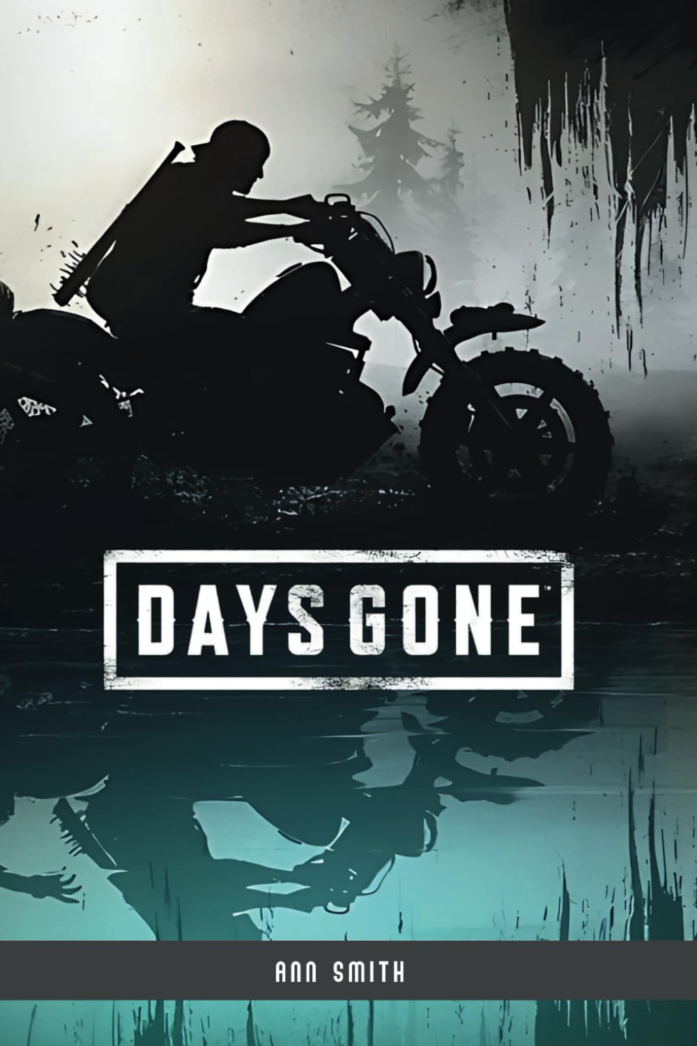 DAYS GONE: A Post-Apocalyptic Survival Adventure