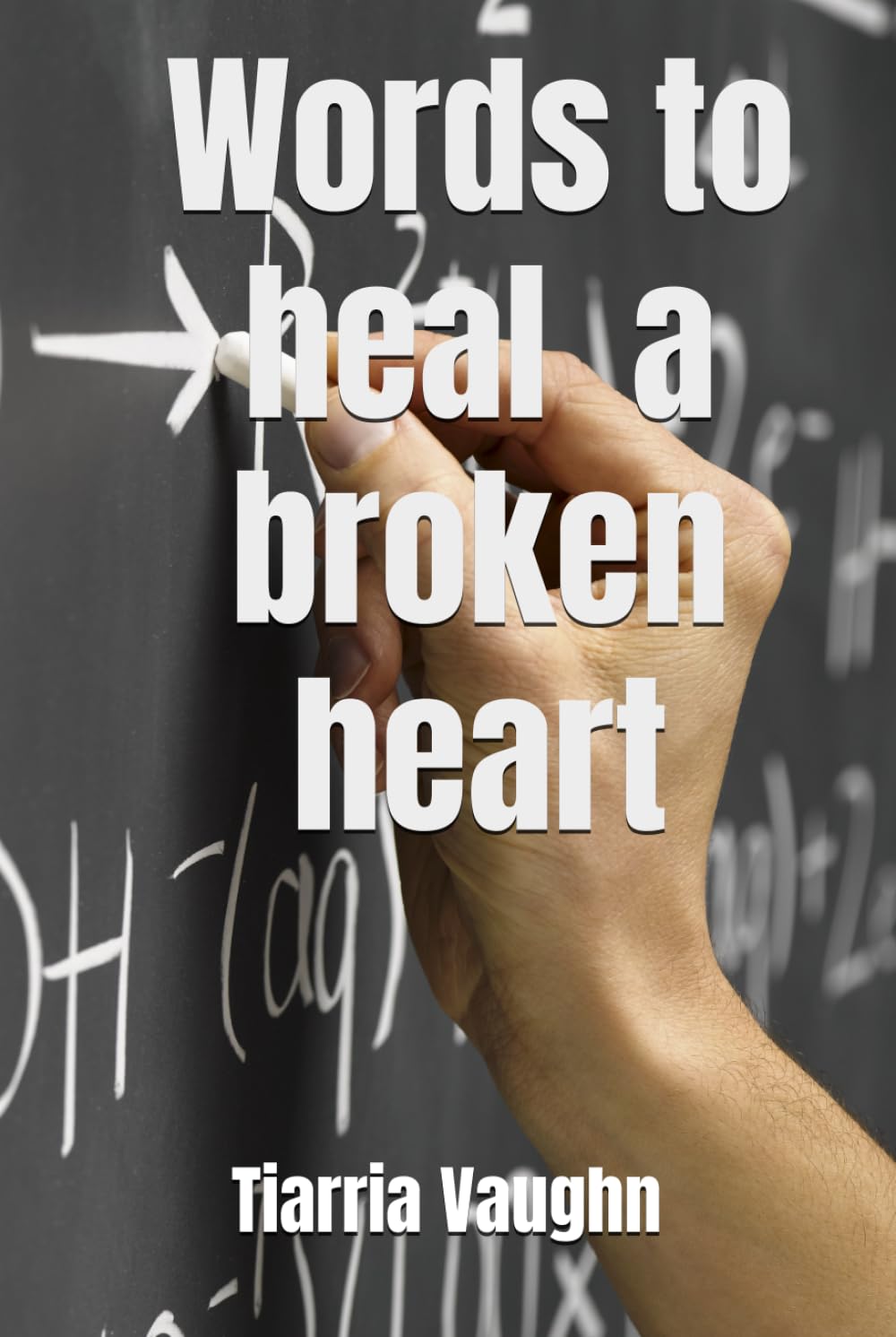 Words to heal a broken heart