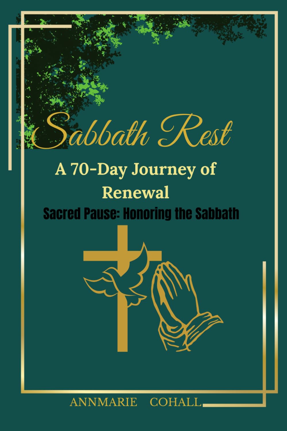 Sabbath Rest: A 70-Day Journey of Renewal