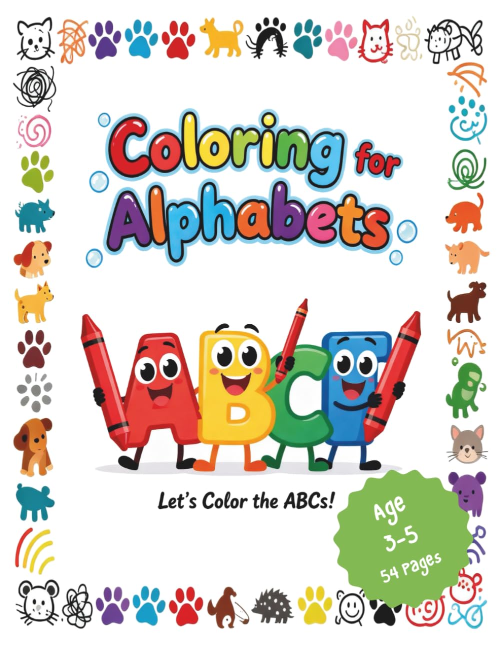 Coloring for Alphabets | Kids Alphabet Coloring Book for Early Learners | 54 Pages |A Creative and Educational Alphabet Activity Book for Todd