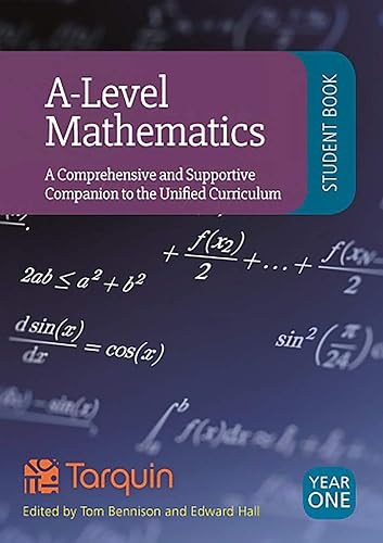 A-Level Mathematics - Student Book Year 1: A Comprehensive and Supportive Companion to the Unified Curriculum