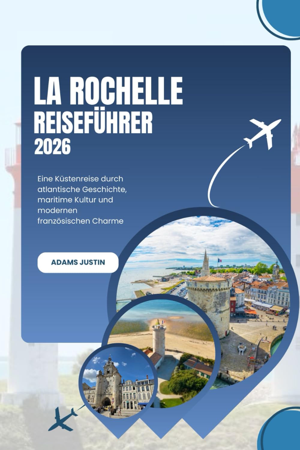 LA ROCHELLE REISEFÜHRER 2026