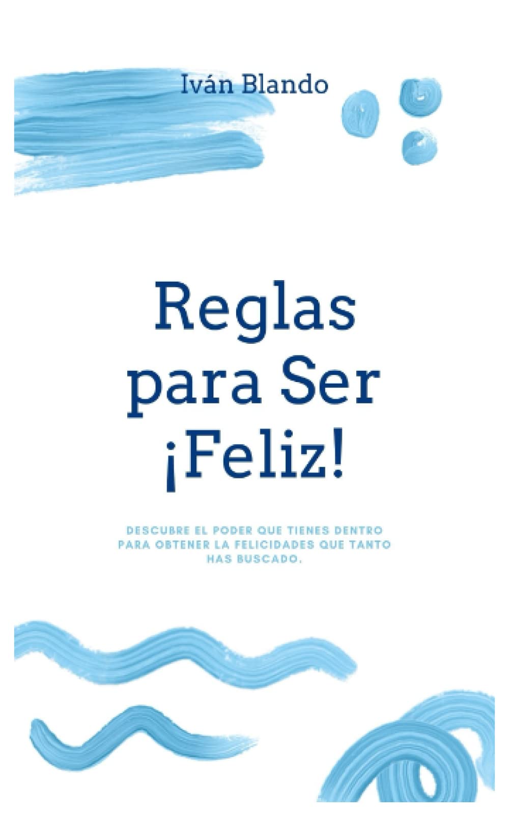 Reglas para ser ¡Feliz!