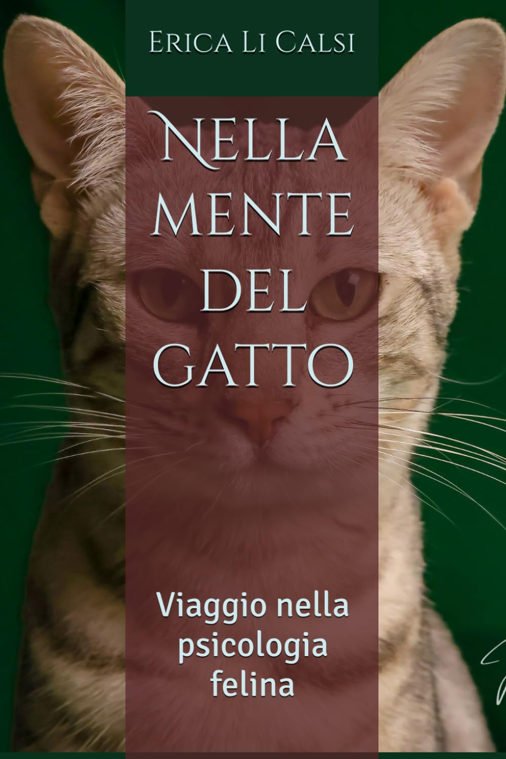 Nella mente del gatto: Viaggio nella psicologia felina