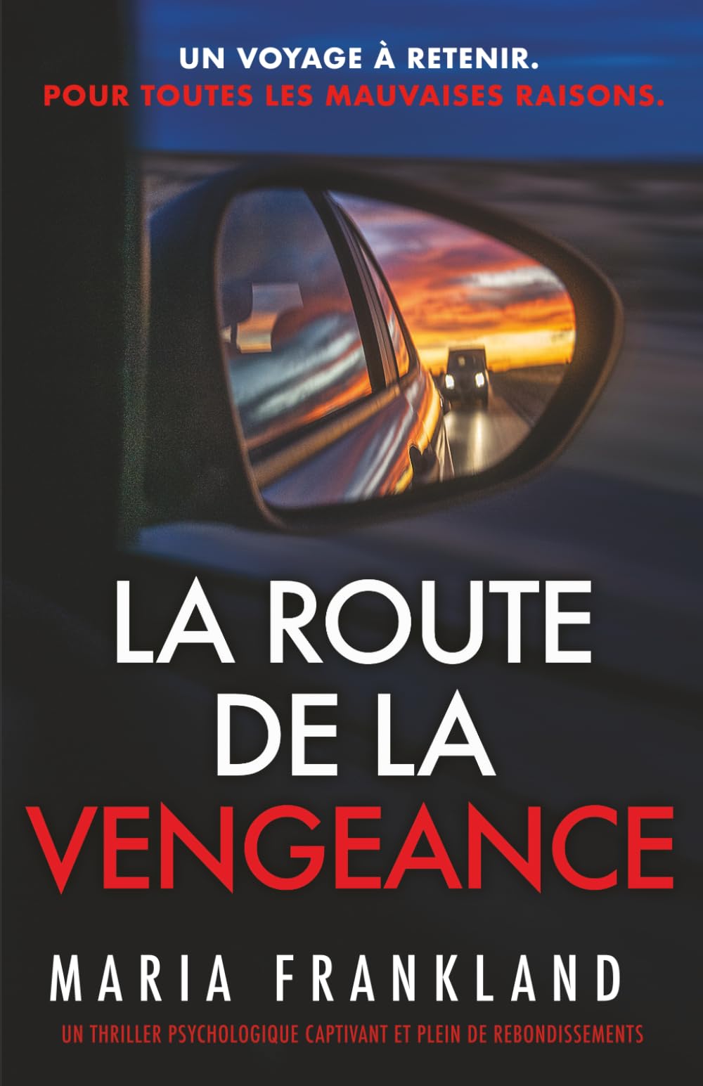 La Route de la Vengeance: Un voyage à retenir. Pour toutes les mauvaises raisons