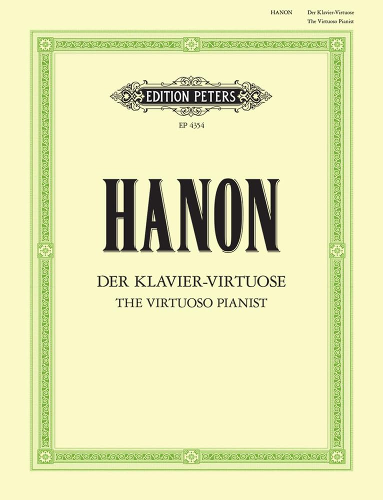 Hanon: The Virtuoso Pianist (Der Klavier-Virtuose) (EP4354): The Virtuoso Pianist - With Supplementary Exercises by Weinreich (Edition Peters)