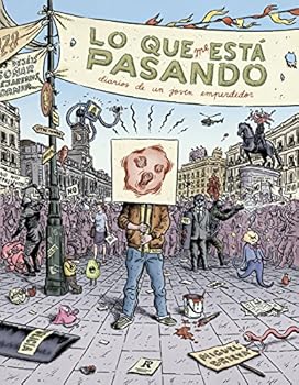 Paperback Lo que me está pasando: Un diario sin medios ni fin alguno pero con muchos principios (Spanish Edition) [Spanish] Book