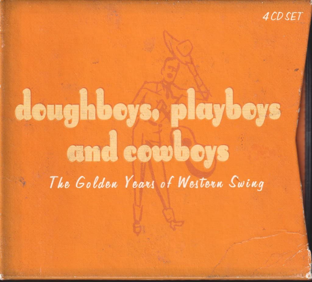 Doughboys, Playboys and Cowboys: The Golden Years of Western Swing