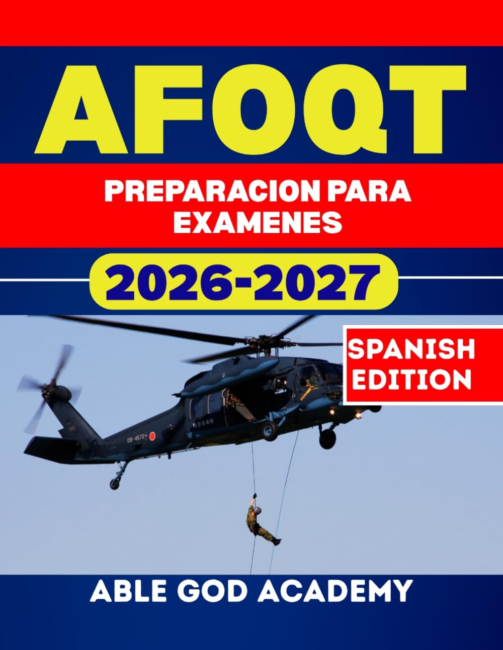 AFOQT PREPARACION PARA EXAMENES: Guia de preparacion paso a paso con preguntas de practica y estrategias de expertos para el exito en el examen.