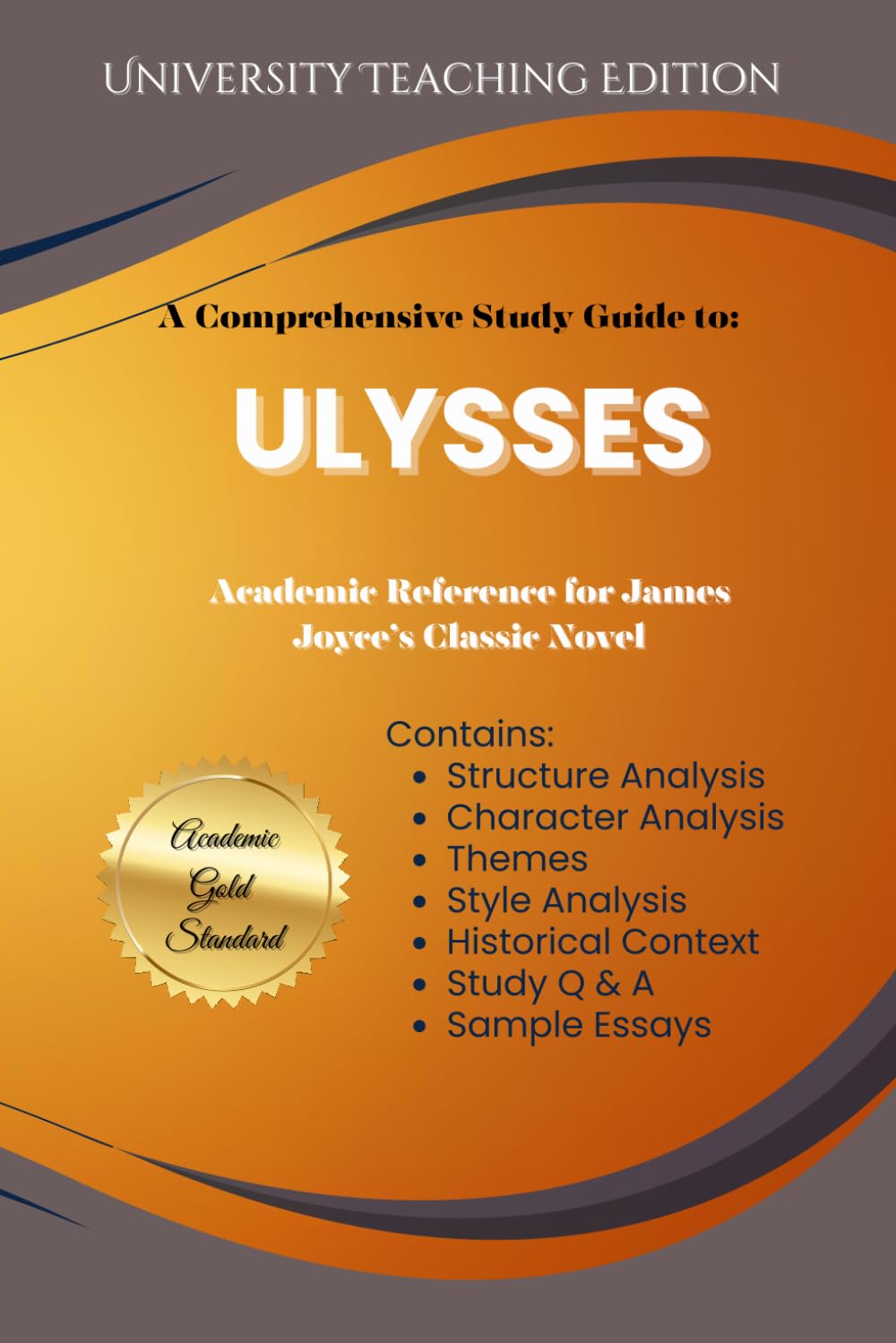 Comprehensive Study Guide to: Ulysses: Academic Reference for James Joyce's Classic Novel