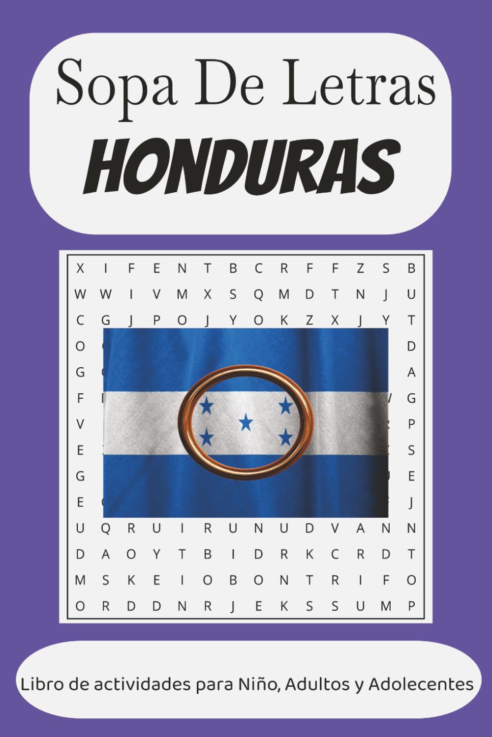 Sopa de Letras Honduras: 50+Juegos de Rompecabezas de Honduras. Libro de actividades rompecabezas para Niños, Adultos y personas Mayores, (Spanish Edition)