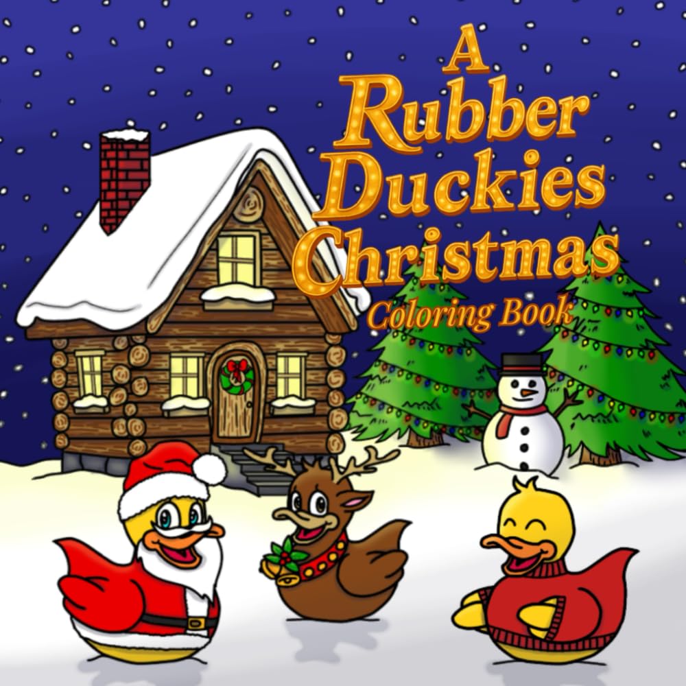 A Rubber duckies Christmas Coloring Book (The Rubber Duckies Coloring Collection)