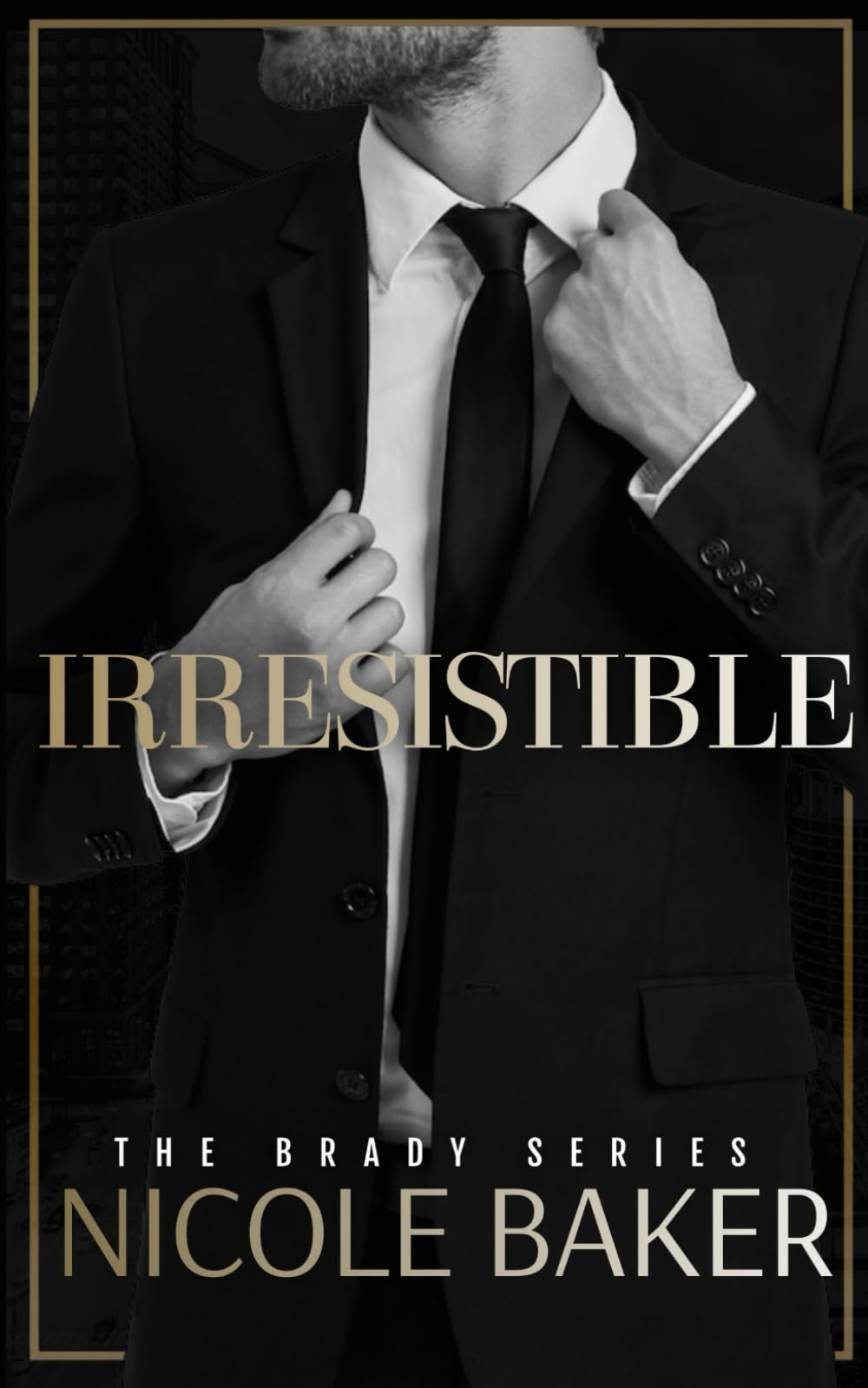 Irresistible (The Brady Series - Five Book Series)