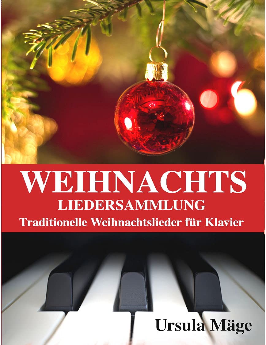 Weihnachtsliedersammlung: Traditionelle Weihnachtslieder fur Klavier (German Edition)