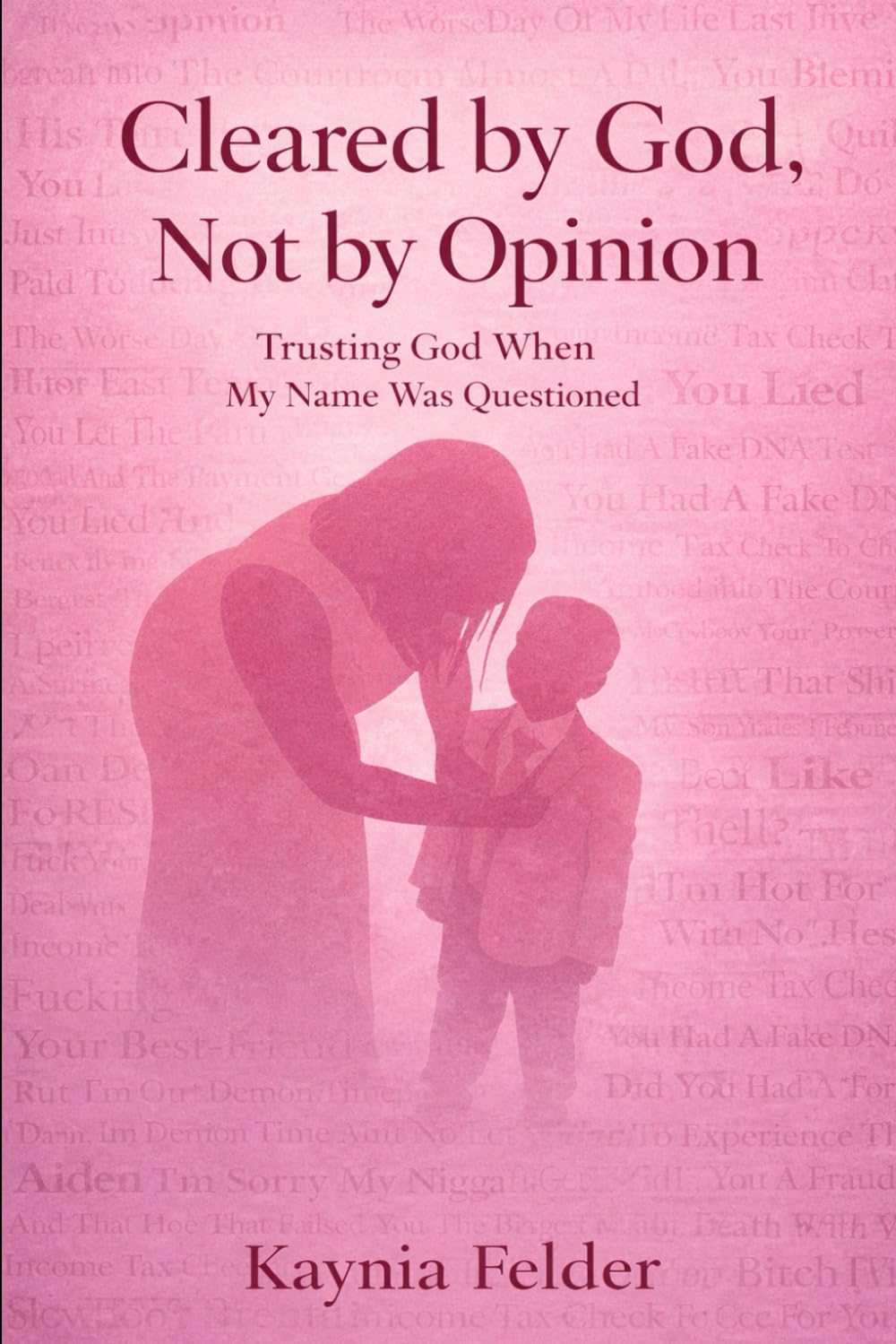 Cleared by God, Not Opinion: Trusting God When My Name Was Questioned
