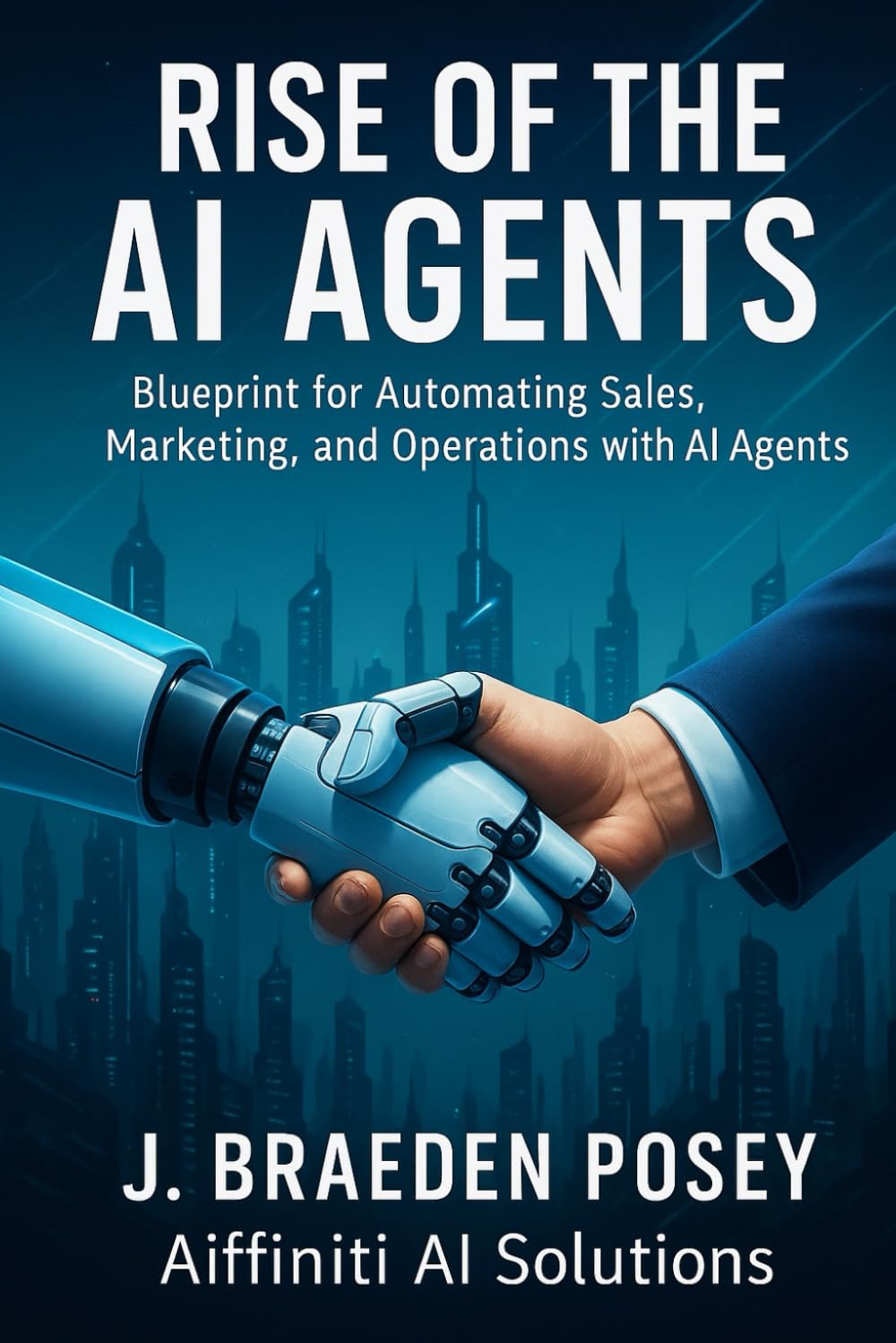 Rise of the AI Agents: Blueprint for Automating Sales, Marketing, and Operations with AI Agents