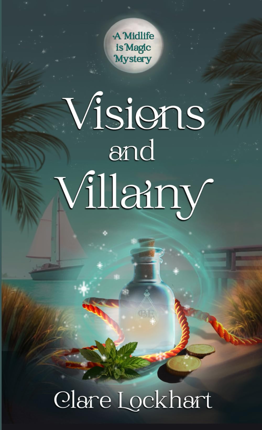 Visions and Villainy: A Psychic Paranormal Cozy Mystery Novella (Midlife is Magic Series)