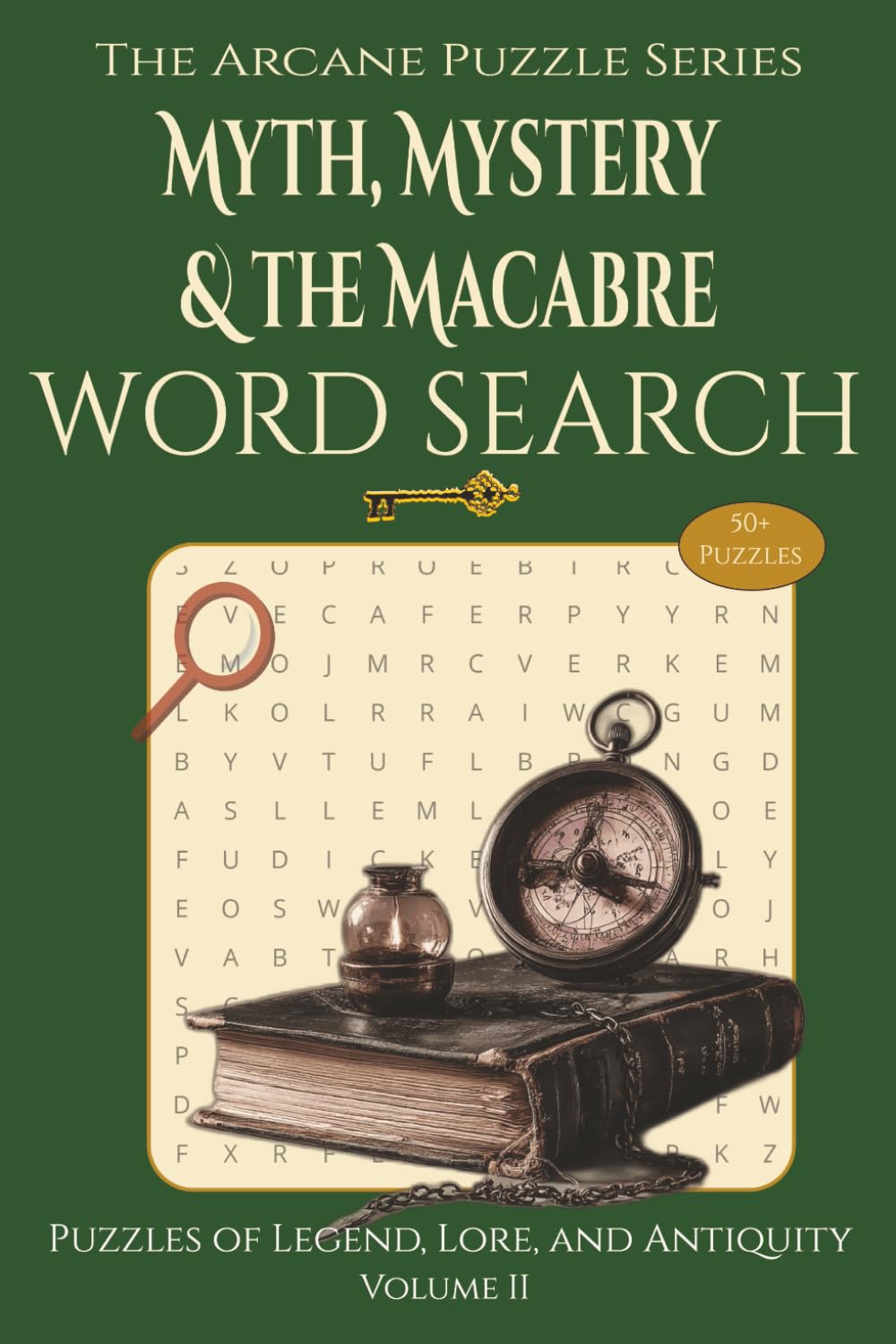 Myth, Mystery & the Macabre: Puzzles of Legend, Lore, and Antiquity (The Arcane Puzzle Series)