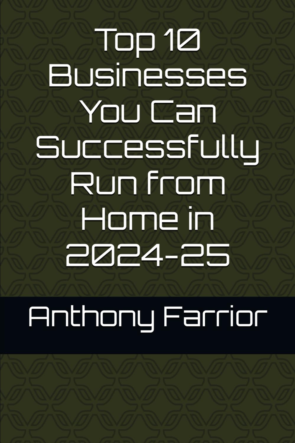 Top 10 Businesses You Can Successfully Run from Home in 2024-25