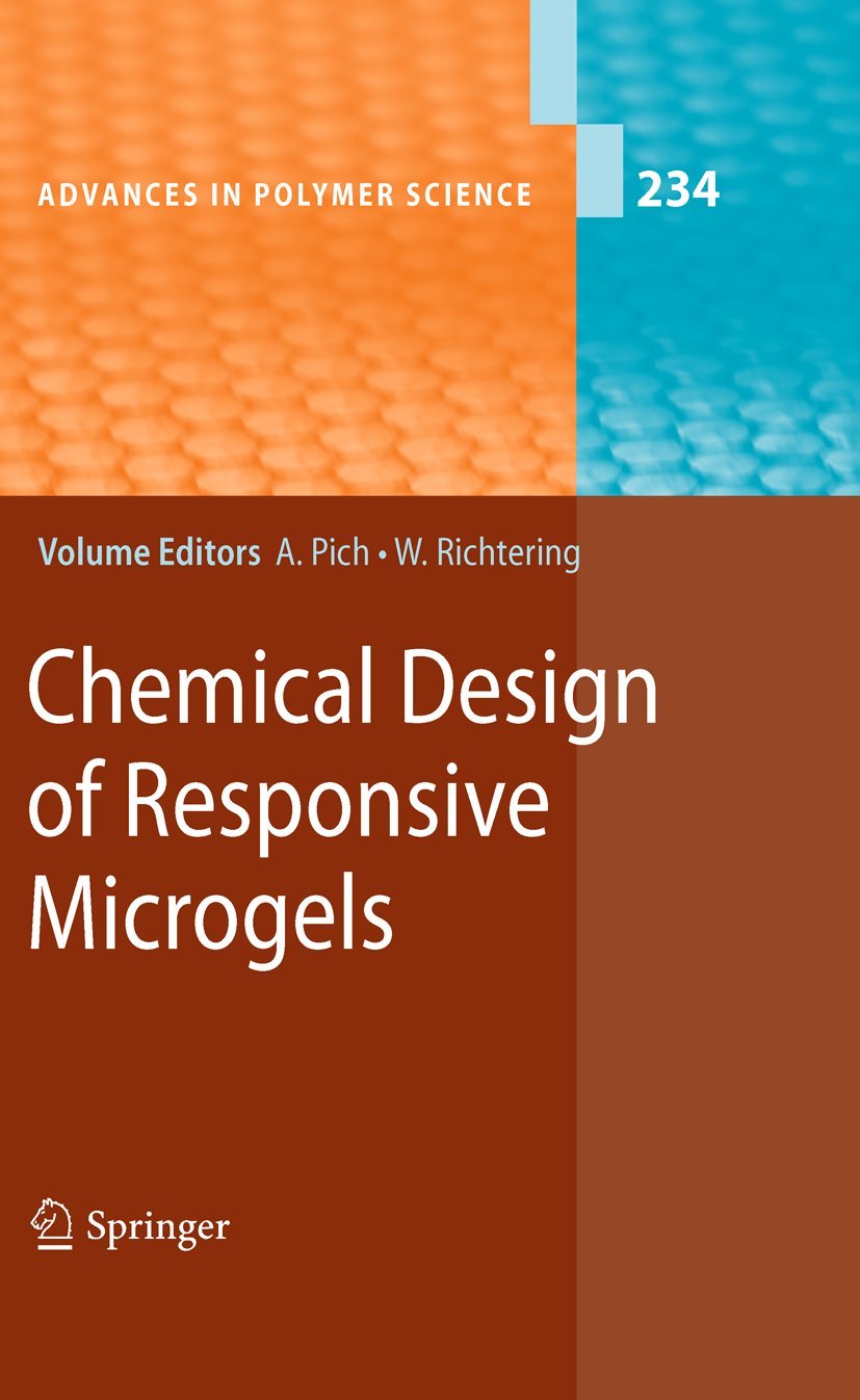 Chemical Design of Responsive Microgels (Advances in Polymer Science, 234)