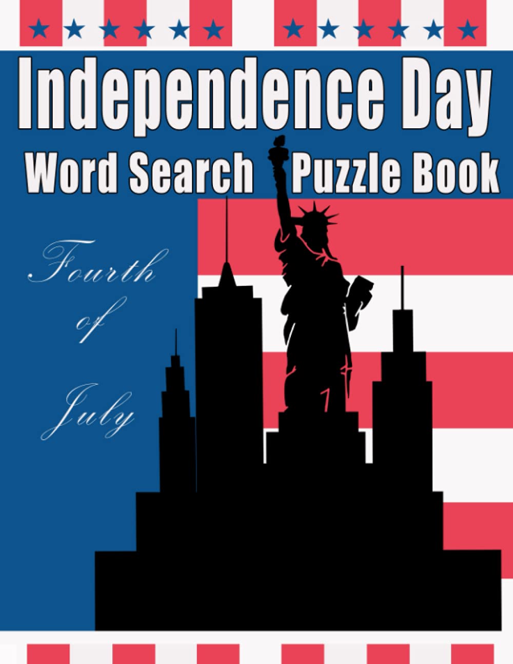 Independence Day Word Search Puzzle Book: Fourth of July American Memorial Day Activity book with Patriotic Quotes for Kids and Family
